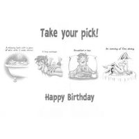 Black and white birthday card with illustrations of a relaxing bath, reading, sleeping, and tea drinking, with text 'Take your pick!' and 'Happy Birthday'.