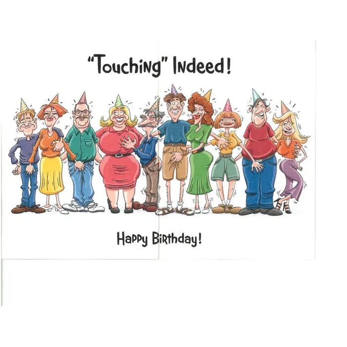 Cartoon birthday card with people in party hats and the text 'Touching Indeed! Happy Birthday!'