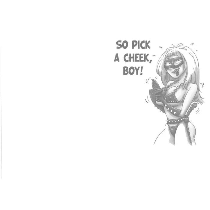 Cartoon character with text 'So pick a cheek, boy!' on a white background