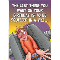 Cartoon character squeezed in a vice with text about not wanting to be squeezed on a birthday.