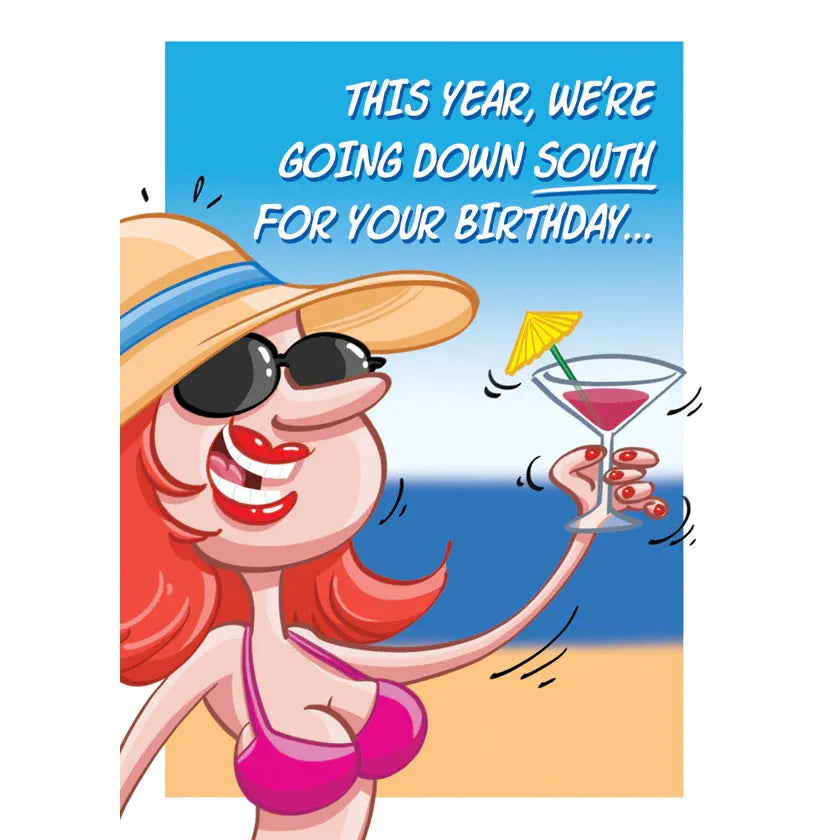 Cartoon character in a bikini and sun hat holding a cocktail, with text about going south for a birthday.