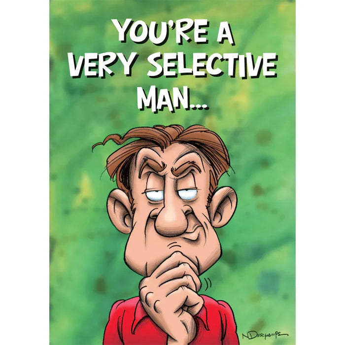 Cartoon character with text 'You're a very selective man' on a green background