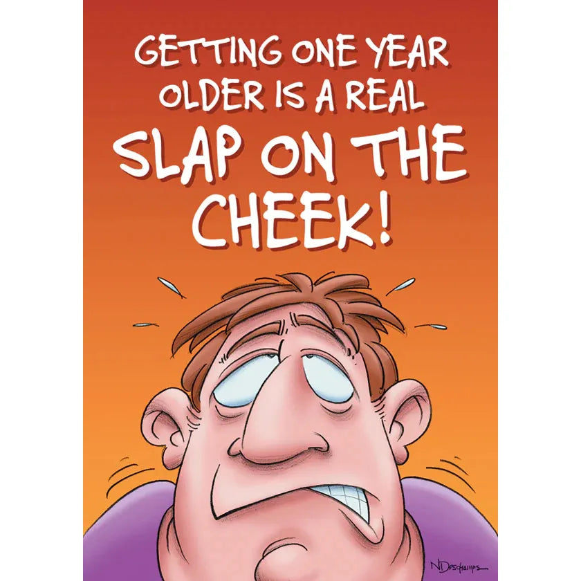 Cartoon character with text 'Getting one year older is a real slap on the cheek!' on an orange background