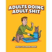The cover of the adult coloring book 'Adults Doing Adult Shit' featuring a cartoon illustration of a man and a cat. The man is giving a thumbs up and the cat looks on with a slight smile.