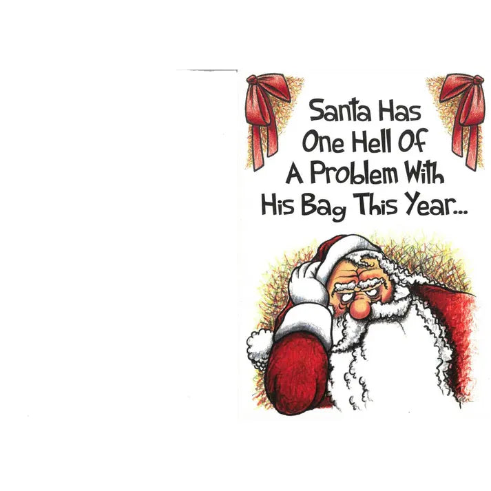 Cartoon Santa with an angry expression and text 'Santa Has One Hell Of A Problem With His Bag This Year' on a white background.