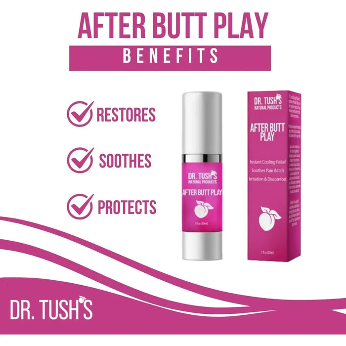 Dr. Tush’s After Butt Play benefits graphic highlighting restoring, soothing and protecting post-play skin.
