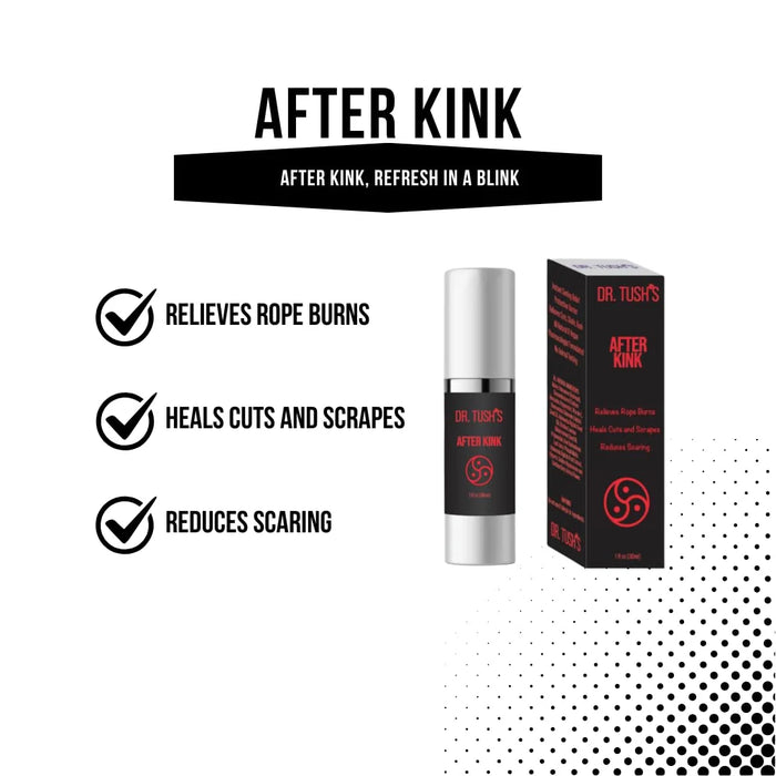 Dr. Tush’s After Kink benefits graphic highlighting relief for rope burns, cuts and scrapes, and reduced scarring.