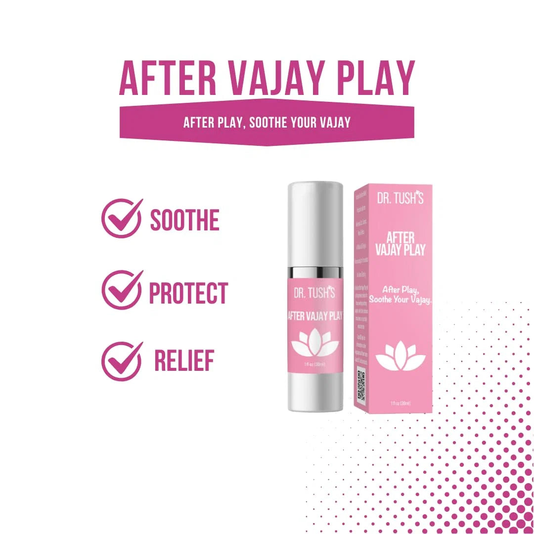 Dr. Tush’s After Vajay Play benefits graphic highlighting soothing, protection and relief for post-play intimate care.
