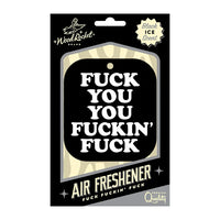 This image features a cheeky and bold air freshener from Wood Rocket, titled "Fuck You You Fucking Fuck". The air freshener is made of cardboard paper and is designed to be lightweight and compact, making it ideal for hanging in various spaces such as cars, lockers, and closets.