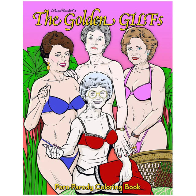 This image features the cover of "The Golden Gilfs Coloring Book" by Wood Rocket. The cover artwork is vibrant and playful, depicting a group of stylized characters inspired by the popular television series, The Golden Girls.