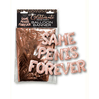 Rose gold balloon banner with 'Same Penis Forever' text in packaging