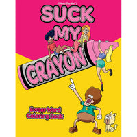 The image displays the cover of an adult coloring book titled "Suck My Crayon" by Wood Rocket. The cover features bold, playful graphics with cartoon-style characters.